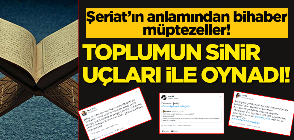Şeriat'ın anlamından bihaber alkolik müptezeller: Toplumun sinir uçları ile oynadılar!