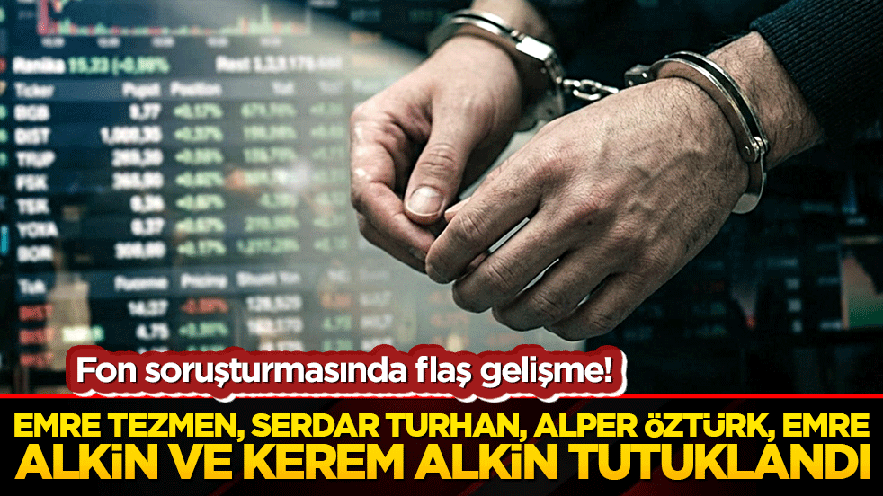 Sermaye piyasasında vurgun operasyonu! Ünlü isimler adliyede tutuklandı!