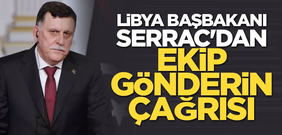 Serrac'dan ekip gönderin çağrısı