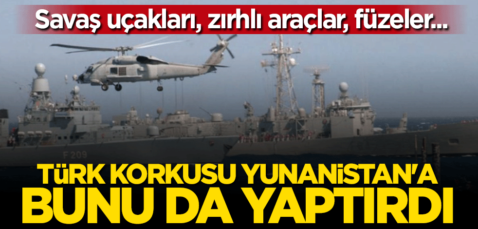 Servet harcayacaklar! Türk korkusu Yunanistan'a bunu da yaptırdı