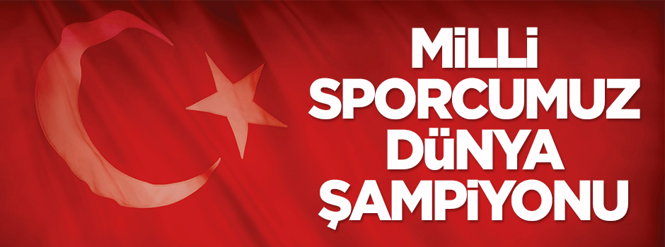 Servet Tazegül dünya şampiyonu oldu