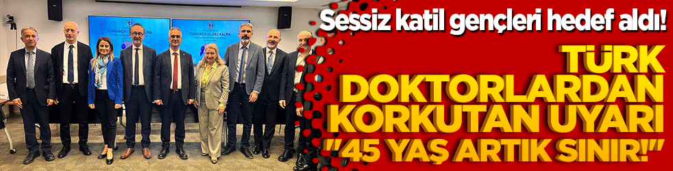 Sessiz katil gençleri hedef aldı! Türk doktorlardan korkutan uyarı 