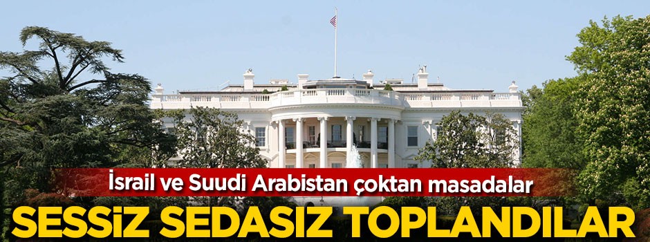 Sessiz sedasız Beyaz Saray'da toplandılar!