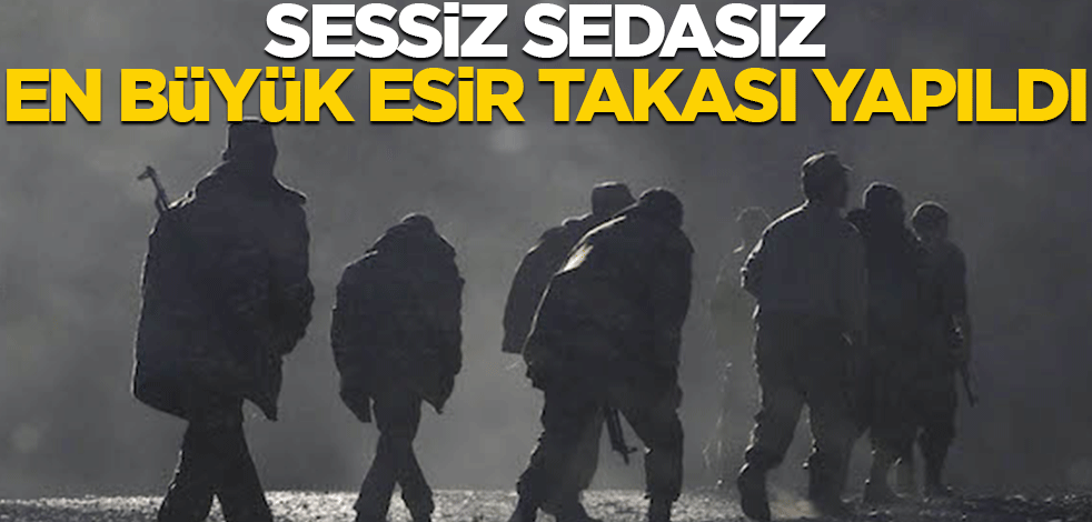 Sessiz sedasız en büyük esir takaslarından biri yapıldı