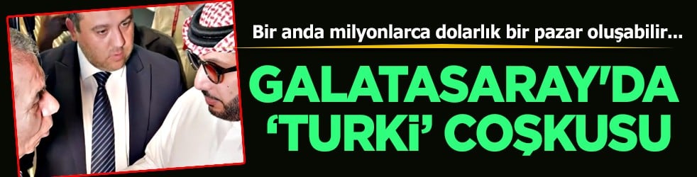 Sessiz sedasız harekete geçiyor... Galatasaray'da 'Turki' coşkusu: Suudi Arabistan katkısı olabilir...