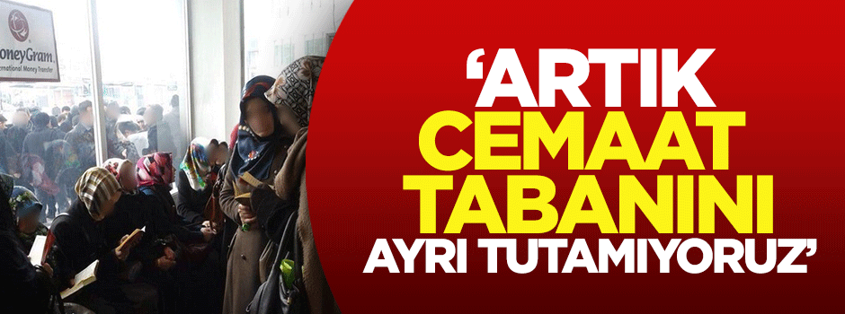 Sevda Türküsev: Cemaat tabanını artık ayrı tutamıyoruz