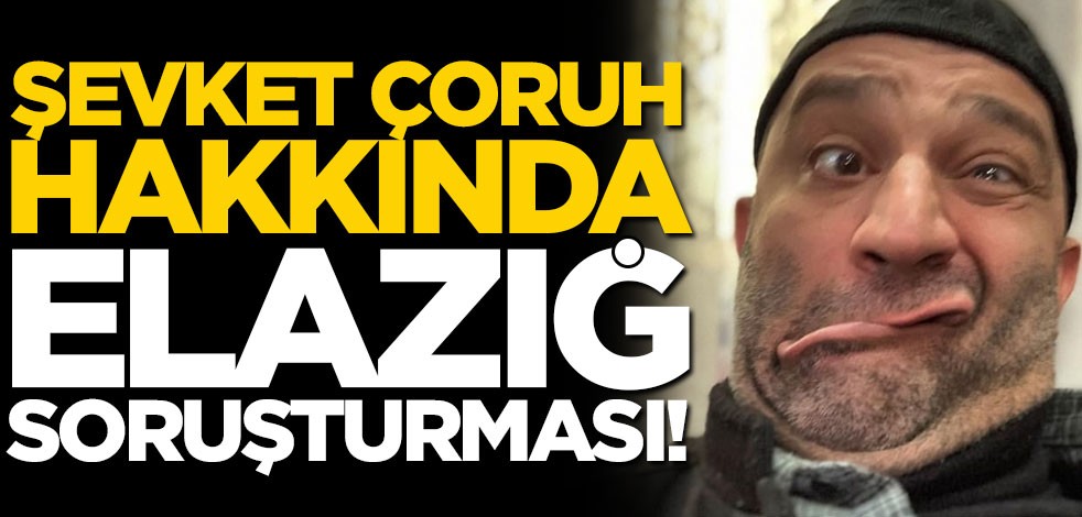 Şevket Çoruh hakkında 'deprem' soruşturması