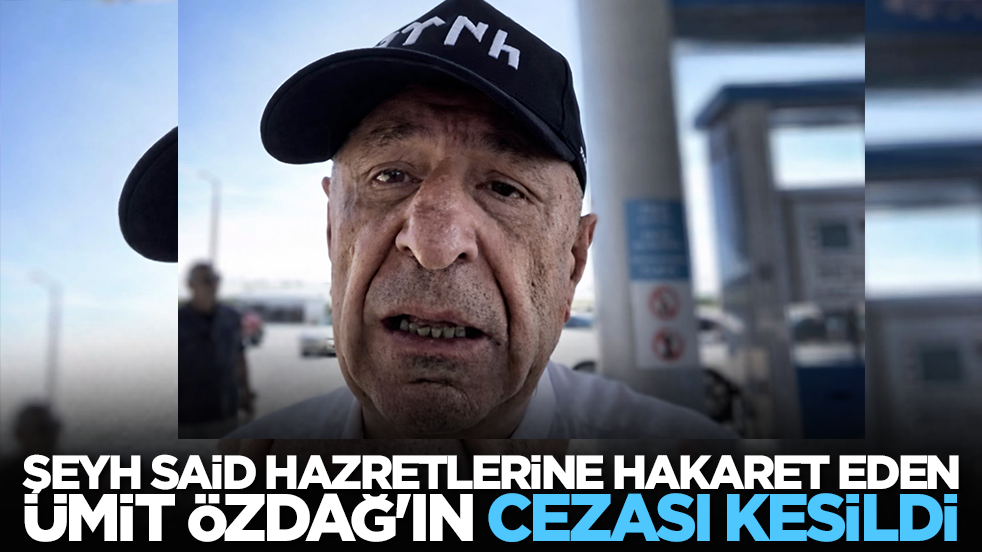 Şeyh Said Hazretlerine hakaret eden Ümit Özdağ'ın cezası kesildi