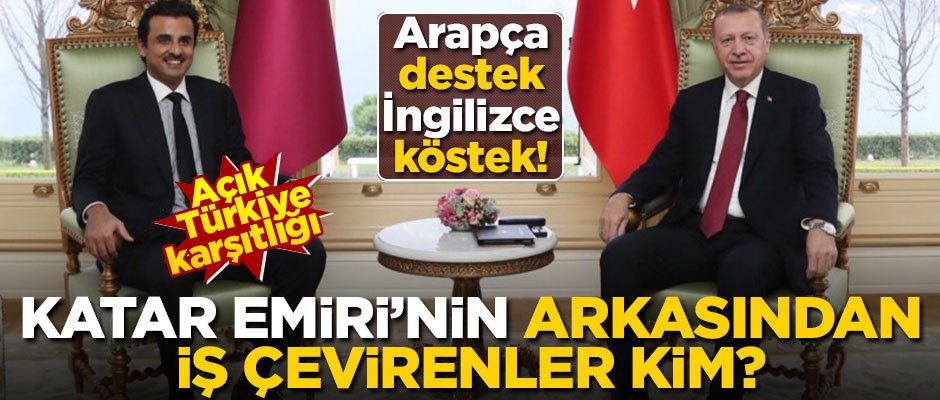 Şeyh Temim’in arkasından kim iş çeviriyor? Katar medyası bir öyle bir böyle!..