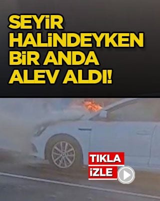 Seyir halindeyken bir anda alev aldı!