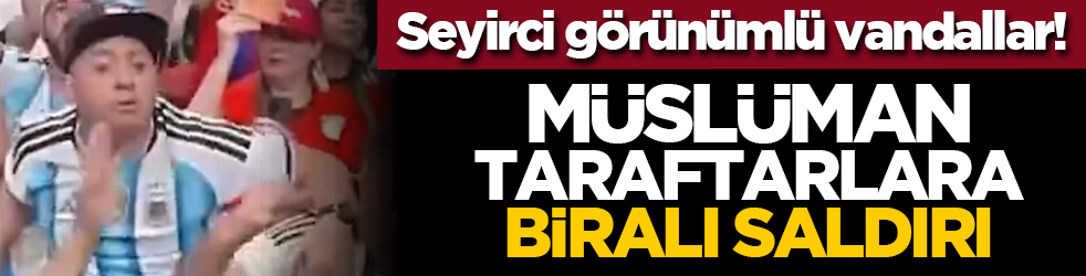 Seyirci görünümlü vandallar! Müslüman taraftarlara biralı saldırı
