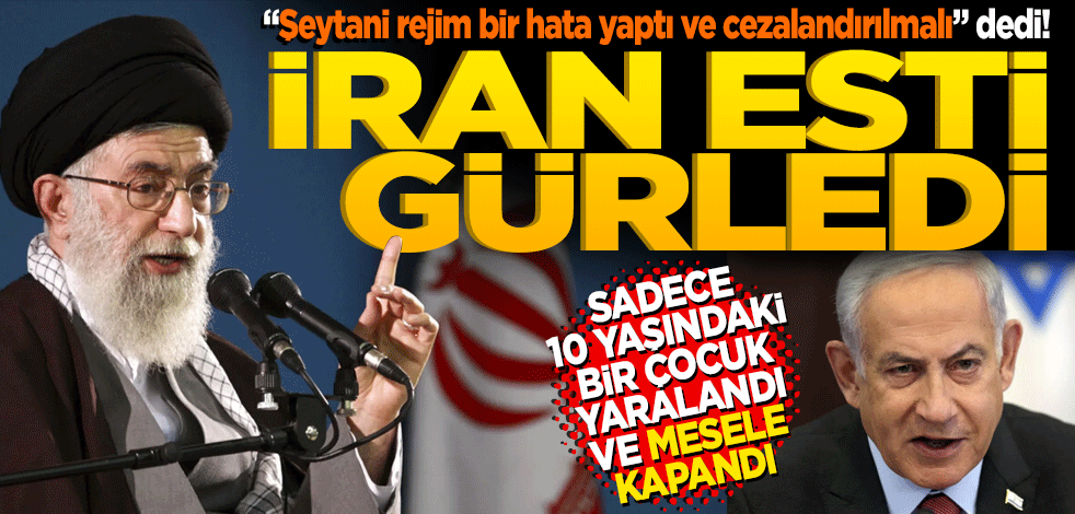 "Şeytani rejim bir hata yaptı ve cezalandırılmalı" dedi! İran esti gürledi 10 yaşındaki çocuk yaralandı ve mesele sonuçlandı
