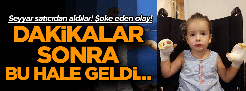 Seyyar satıcıdan aldılar! Dakikalar sonra bu hale geldi… Şoke eden olay!