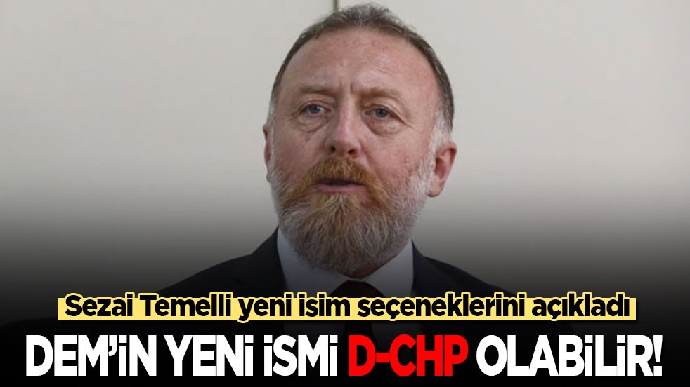 Sezai Temelli yeni isim aradıklarını açıkladı! DEM’in yeni ismi D-CHP olabilir...