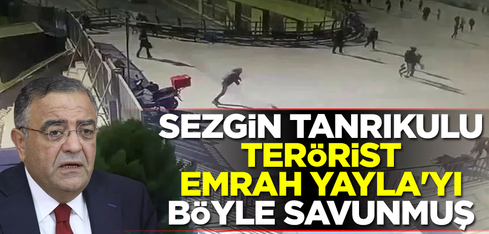 Sezgin Tanrıkulu, "Çağlayan Adliyesi" saldırganı terörist Emrah Yayla'yı böyle savunmuş