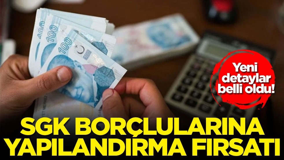 SGK borçlularına yapılandırma fırsatı: Yeni detaylar belli oldu