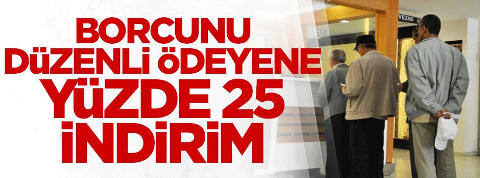 SGK borcunu düzenli ödeyen işveren yüzde 25 kazançlı