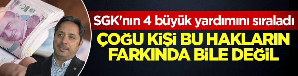SGK uzmanı 4 önemli desteği açıkladı: Çoğu kişi bu hakların farkında bile değil
