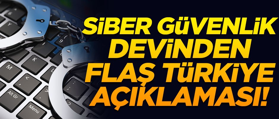 Siber güvenlik devi Kaspersky'dan flaş Türkiye açıklaması!