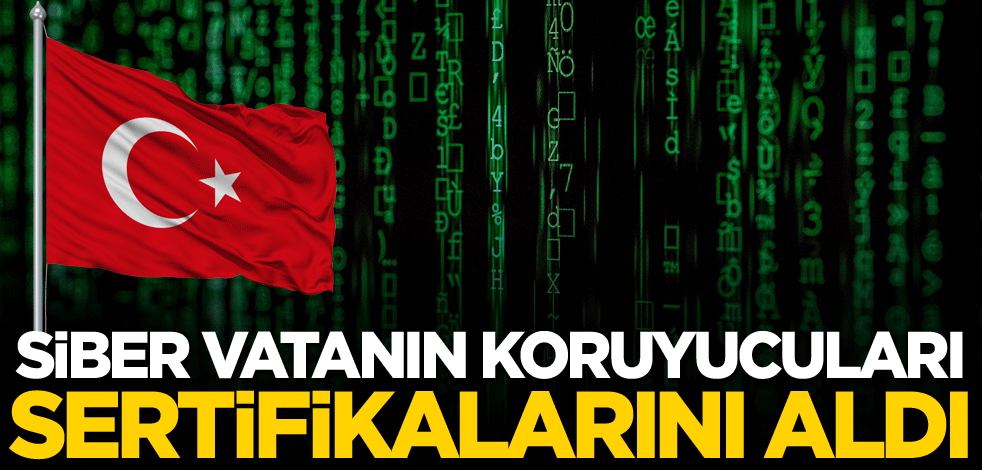 Siber vatanın koruyucuları sertifikalarını aldı
