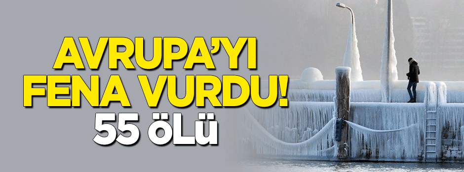 Sibirya soğukları Avrupa'da 55 can aldı