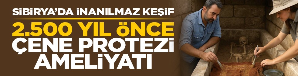 Sibirya’da inanılmaz keşif: 2.500 yıl önce çene protezi ameliyatı