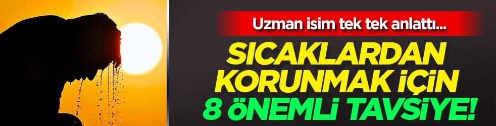 Sıcak çarpması önemli: Erkek, kadın ve çocuklar için hayati risk taşıyabilir! İşte öneriler...