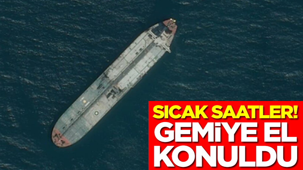 Sıcak saatler: Gemiye el konuldu