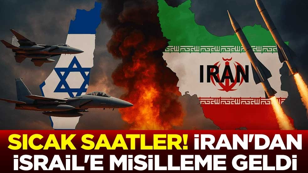 Sıcak saatler! İran'dan İsrail'e misilleme geldi