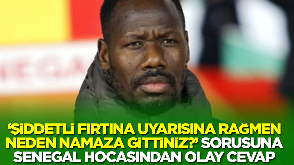 'Şiddetli fırtına uyarısına rağmen neden Cuma namazına gittiniz' sorusuna Senegal hocasından olay cevap