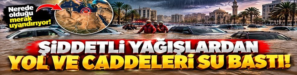Şiddetli yağış felakete dönüştü! Yol ve caddeler sular altında kaldı