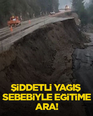 Şiddetli yağış sebebiyle eğitime ara!