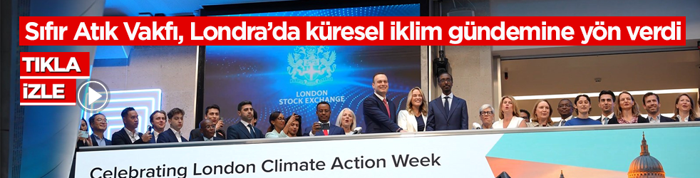 Sıfır Atık Vakfı, Londra’da küresel iklim gündemine yön verdi