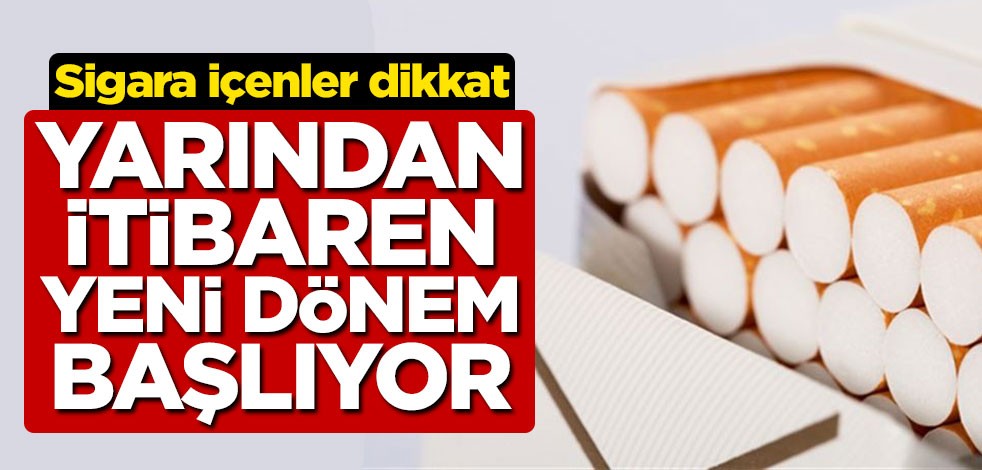 Sigara içenler dikkat! Yarından itibaren yeni uygulama başlıyor