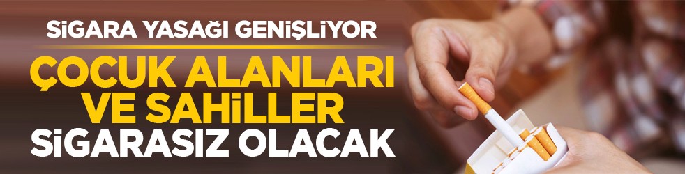 Sigara yasağı genişliyor: Çocuk alanları ve sahiller sigarasız olacak