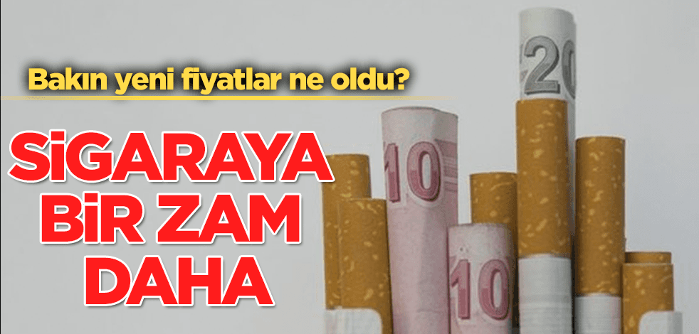 Sigaraya bir zam daha