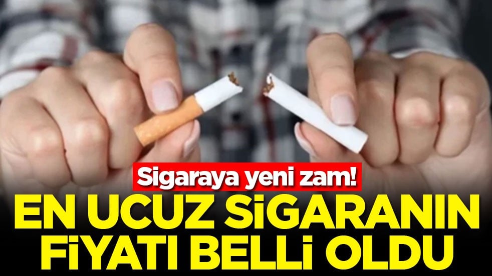 Sigaraya yeni zam! En ucuz sigaranın fiyatı belli oldu