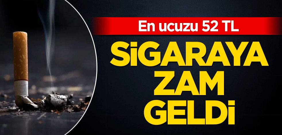 Sigaraya zam geldi! En ucuz sigara 52 TL oldu