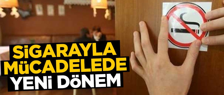 Sigarayla mücadelede yeni dönem