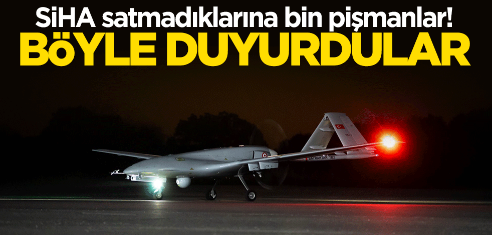 SİHA satmadıklarına bin pişmanlar! "Türkiye bu durumdan yararlandı"