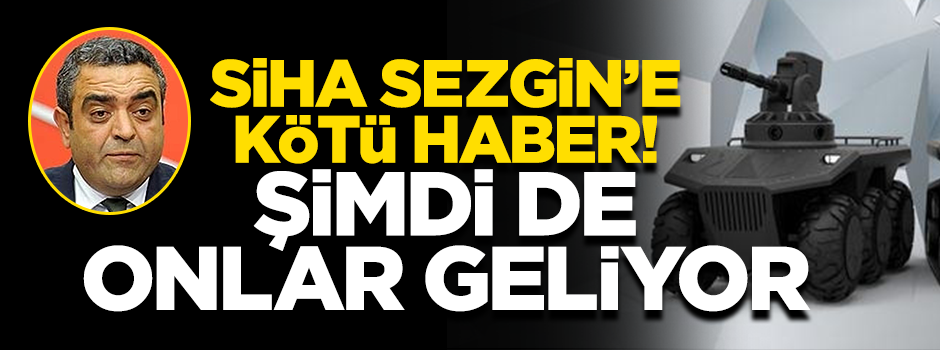SİHA Sezgin'e kötü haber! Şimdi de İKA'lar geliyor