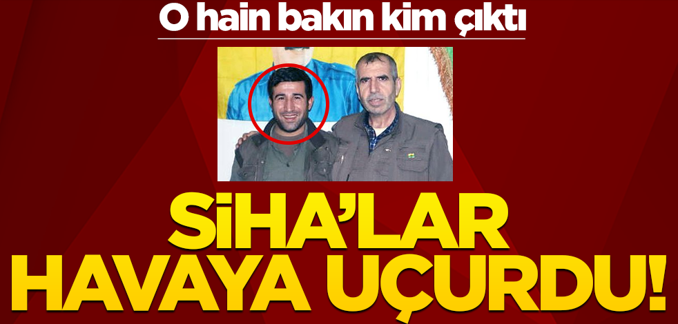 SİHA'lar havaya uçurdu! O hain bakın kim çıktı