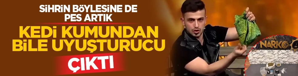 Sihrin böylesine de pes artık: Kedi kumundan bile uyuşturucu çıktı