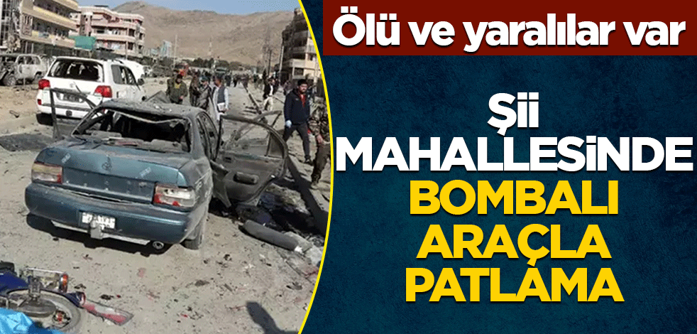 Şii mahallesinde bombalı araçla patlama! Ölü ve yaralılar var