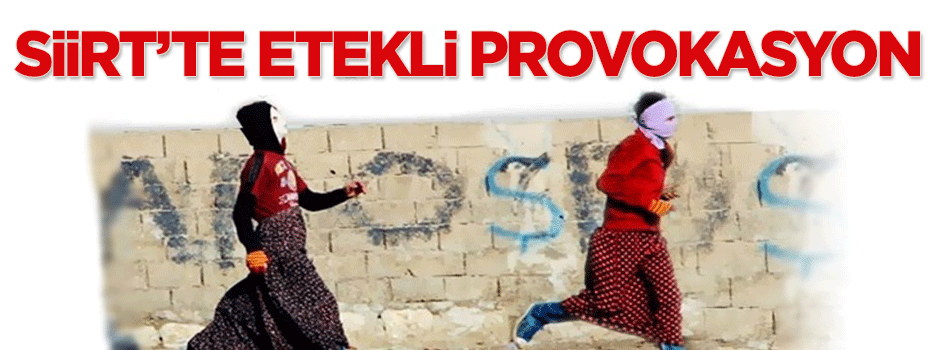 Siirt'te etekli provokasyon