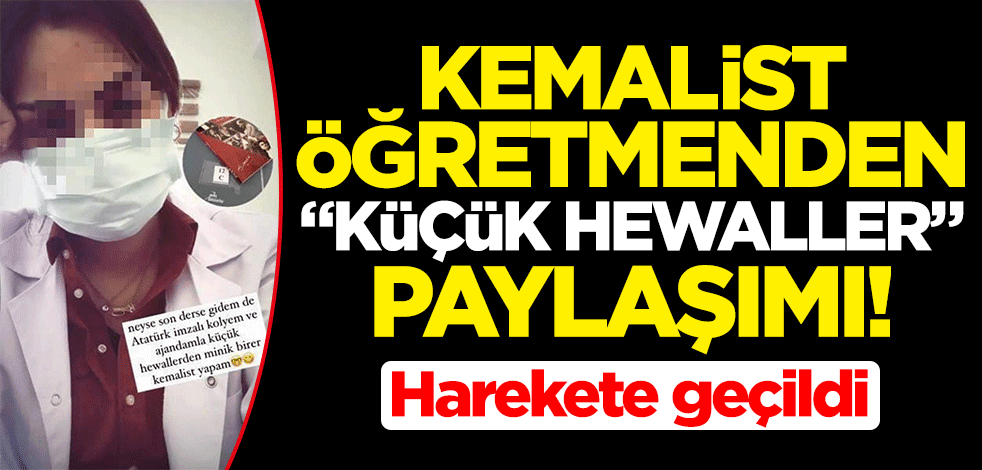 Siirt'te görev yapan öğretmenin 'minik hewaller' paylaşımı ile ilgili soruşturma başlatıldı