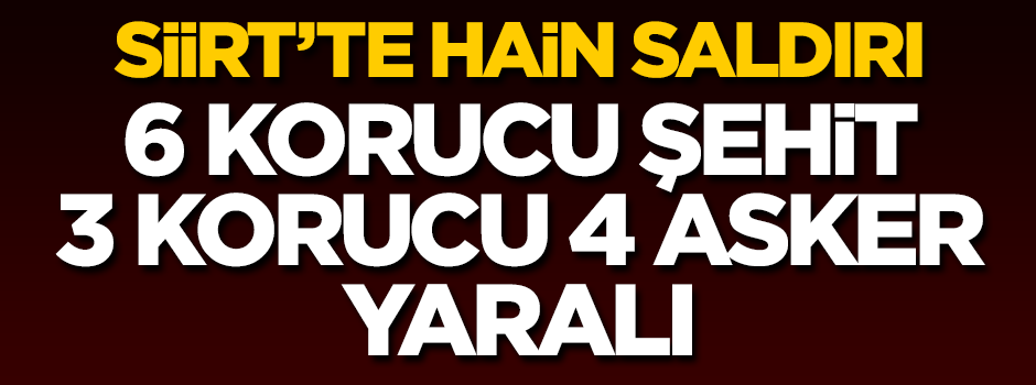 Siirt'te hain saldırı! 6 korucu şehit