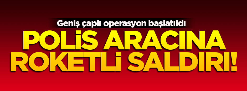 Siirt'te zırhlı polis aracına roketli saldırı
