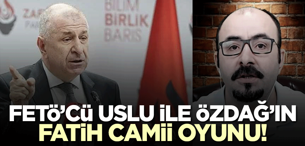 Sıkı dostlardan danışıklı kavga! FETÖ'cü Emre Uslu ile Ümit Özdağ'ın Fatih Camii oyunu!