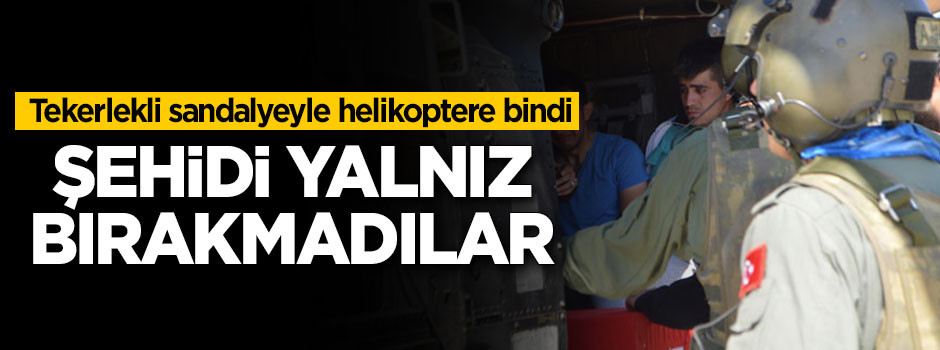 Silah arkadaşları şehidi bir an bile yalnız bırakmadı